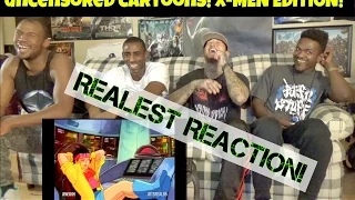 Realest Uncensored Cartoons Reaction X-Men Edition! (Ep.5)