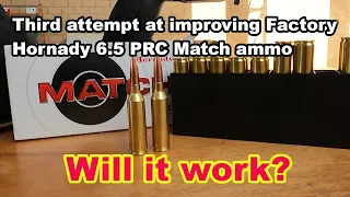 The third attempt at improving the factory Hornady 6.5 PRC Match ammo