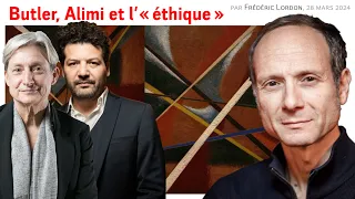 Butler, Alimi et "l'éthique", Frédéric LORDON — note de blog, 28.03.2024