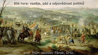 Jaroslav Pánek: Bílá hora - naděje, pád a odpovědnost politiků