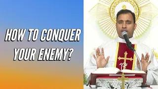 How to conquer your enemy? - Fr Joseph Edattu VC