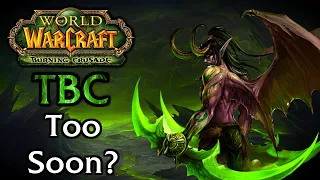 Is it Too Soon to Talk about The Burning Crusade? | WoW Classic