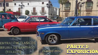 II CONCENTRACIÓN DE COCHES CLÁSICOS VILLARRUBIA DE SANTIAGO (TOLEDO) - PARTE 1: EXPOSICIÓN (2024)