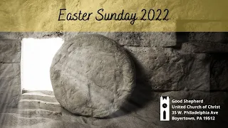 Good Shepherd Easter Sunday Worship and Communion 4/17/2022