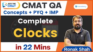 CMAT CET 2023 | Complete Clocks in 22 Mins | Ace the CMAT | Ronak Shah