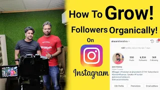 How to Gain Instagram Followers Organically | Grow from 0 to 5000 followers FAST! ft. Sahil Khanna