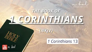1 Corinthians 13 - NKJV Audio Bible with Text (BREAD OF LIFE)