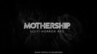 MOTHERSHIP - Quand Cthulhu rencontre Alien ! REDIFF JDR