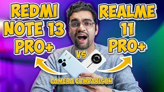 Redmi Note 13 Pro Plus vs Realme 11 Pro Plus Camera Comparison 🔥 | Best Camera Phone under 30000?