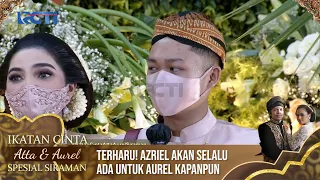 Terharu! Azriel Akan Selalu  Ada Untuk Aurel Kapanpun - IKATAN CINTA ATTA & AUREL SPESIAL SIRAMAN