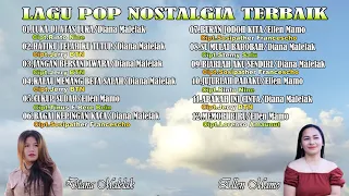 12 LAGU POP NOSTALGIA TERBAIK || Diana Malelak & Ellen Mamo