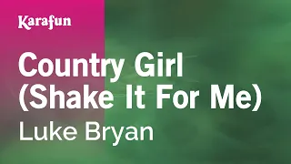 Country Girl (Shake It For Me) - Luke Bryan | Karaoke Version | KaraFun