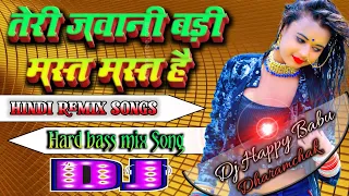 Teri jawani Badi Mast Mast Hai Hindi Remix song !! Pyar kiya to darna kya Full MovieSong Djhappybabu