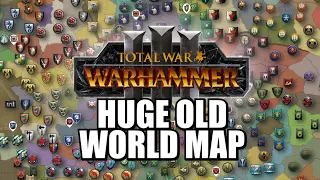 🔴 WH3 Huge Old World Map