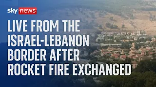 Israel-Gaza latest: Rocket fire exchanged on Israel-Lebanon border