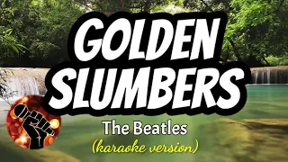 GOLDEN SLUMBERS - THE BEATLES (karaoke version)