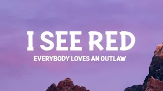 Everybody Loves An Outlaw - I See Red (Lyrics)  | [1 Hour Version]