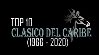 Top10 | Los mejores Clásicos del Caribe (1966-2020)