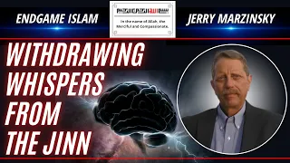 WITHDRAWING WHISPERS FROM THE JINN - Jerry Marzinsky