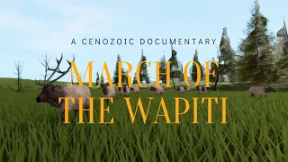 March of the Wapiti, a Cenozoic Documentary (Cenozoic Survival)