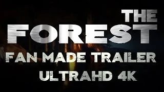 The Forest - Fan Made Trailer - 4K UltraHD