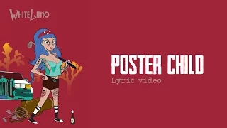 White Limo - Poster child (lyric video)