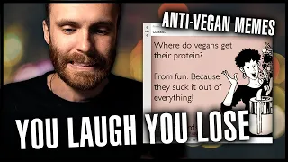 Is It Vegan To Laugh At Anti Vegan Memes?