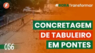 #056 - BoraTransformar – Concretagem de tabuleiro em pontes
