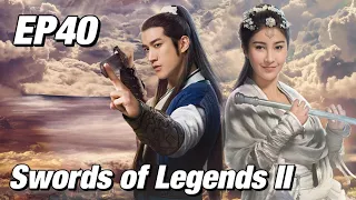 [Costume,Fantasy] Swords of Legends II EP40 | Starring: Fu Xinbo, Yinger, Aarif Lee | ENG SUB