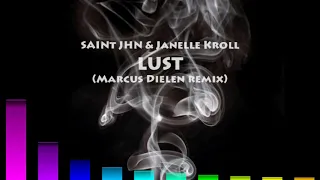 Saint Jhn & Janelle Kroll - Lust (Marcus Dielen Remix )