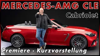 Mercedes-AMG CLE 53 Cabriolet - Luxus Open Air Performance | Kurzvorstellung Premiere Deutsch 2024