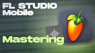 How to mastering using FL Studio Mobile