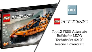 Top 10 FREE Alternate Builds for LEGO Technic Set 42120 Rescue Hovercraft