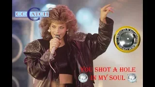 C C Catch -  You Shot A Hole In My Soul (Melody Radio Version)