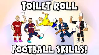 🧻Football Toilet Roll Skills🧻 (Ronaldo Messi Neymar Zlatan & more - Stay At Home Challenge!)