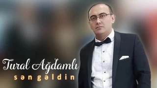 Tural Agdamli Sen Geldin 2017