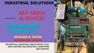 AB DRIVE 1336-B020-EAE 33AMP 460V ***REPAIRED & TESTED***