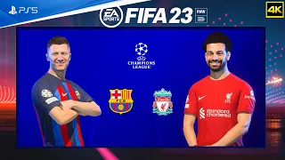 FIFA 23 - Barcelona Vs Liverpool - UEFA Champions League | PS5™ [4K 60FPS ] Next Gen