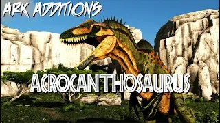 ARK Additions | ACROCANTHOSAURUS | An ARK Mod Trailer