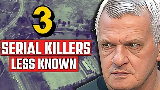 The horrific details of the murders of lesser-known serial killers