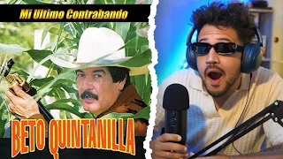 REACCIÓN a Beto Quintanilla - Mi Ultimo Contrabando