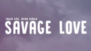 Jason Derulo - Savage Love (Lyrics) (Robby Burke Bootleg)