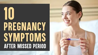 Pregnancy Symptoms After a Missed Period