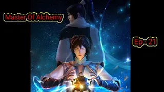 ENG SUB|| MASTER OF ALCHEMY EPISODE 21 ||