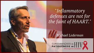 Inflammatory defenses are not for the faint of HAART - Michael Lederman