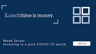 Webinar: Investing in a post COVID-19 world.