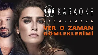 Karaoke - Sıla & Yalın - Ver O Zaman Gömleklerimi