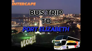 VLOG: BUS TRIP TO PORT ELIZABETH II INTERCAPE SLEEPLINER