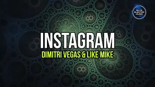 DIMITRI VEGAS & LIKE MIKE - INSTAGRAM ( ORIGINAL MIX