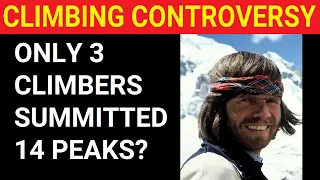 Reinhold Messner climbed not 14 but only 13 highest peaks? Nims took 2.5 yrs to climb all 14 peaks?